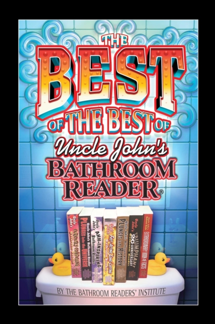 The Best of the Best of Uncle John's Bathroom Reader, EPUB eBook
