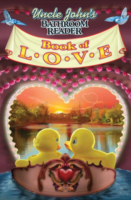 Uncle John's Bathroom Reader Book of LOVE, EPUB eBook