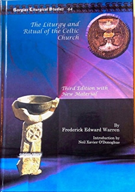 The Liturgy and Ritual of the Celtic Church : Third Edition with New Material, Hardback Book