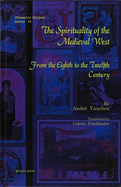 The Spirituality of the Medieval West : From the Eighth to the Twelfth Century, Hardback Book
