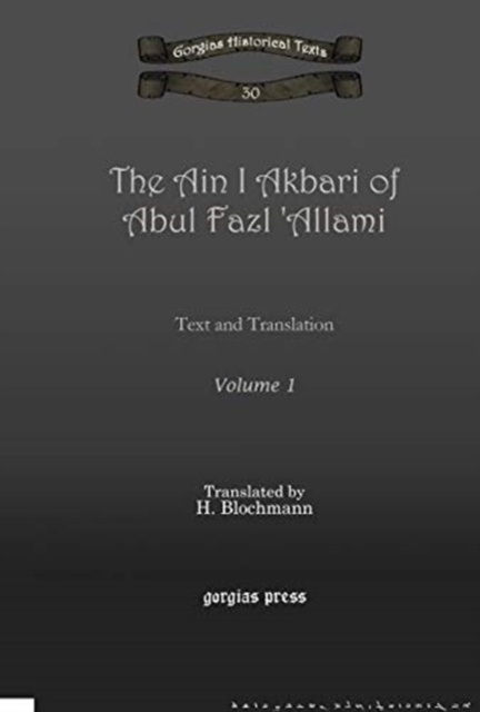 The Ain I Akbari of Abul Fazl 'Allami (Vol 1) : Text and Translation, Hardback Book