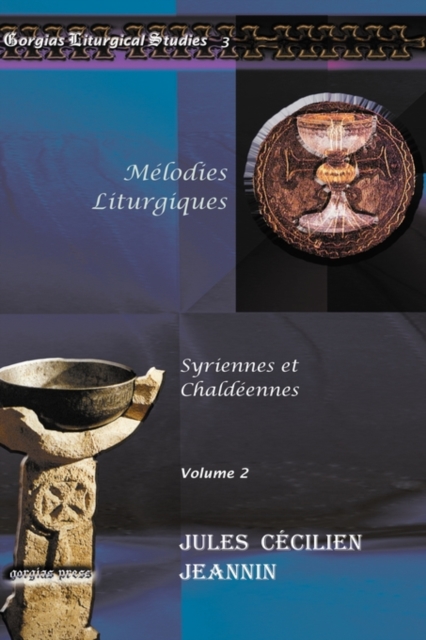 Melodies Liturgiques (vol 1) : Syriennes et Chaldeennes, Hardback Book
