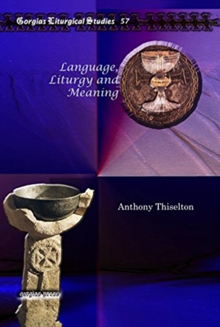 Language, Liturgy and Meaning, Hardback Book