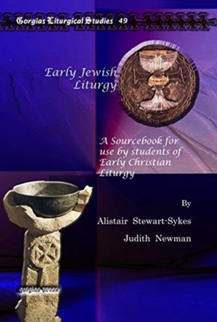 Early Jewish Liturgy : A Sourcebook for use by students of Early Christian Liturgy, Hardback Book