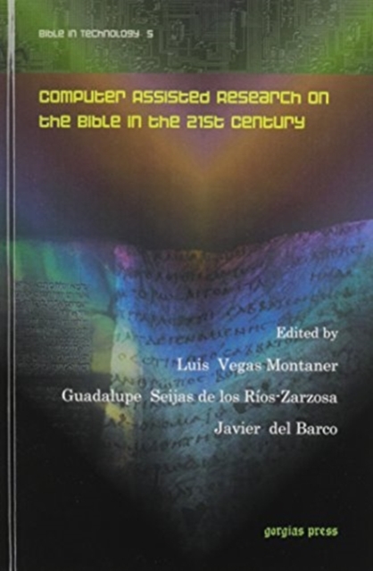 Computer Assisted Research on the Bible in the 21st Century, Hardback Book