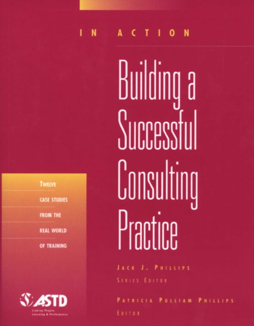 Building A Successful Consulting Practice (In Action Case Study Series), PDF eBook