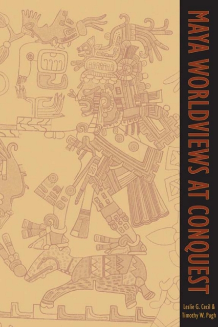 Maya Worldviews at Conquest, PDF eBook