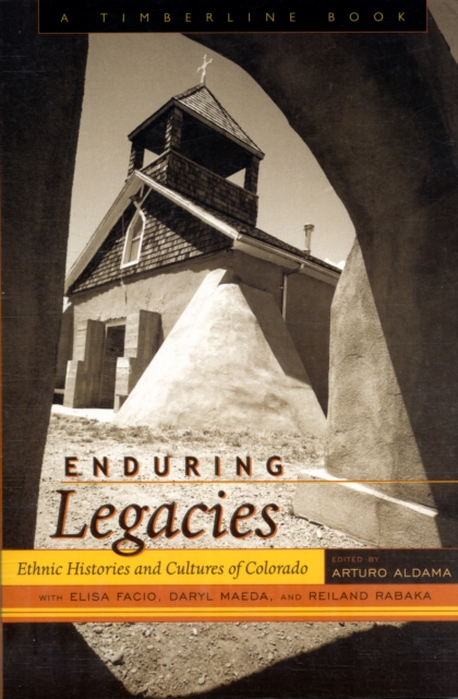 Enduring Legacies : Ethnic Histories and Cultures of Colorado, Paperback / softback Book