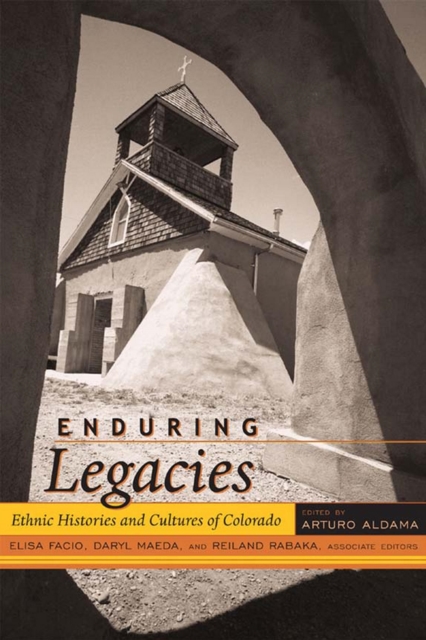 Enduring Legacies : Ethnic Histories and Cultures of Colorado, EPUB eBook