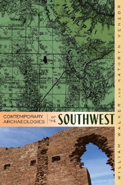 Contemporary Archaeologies of the Southwest, Hardback Book