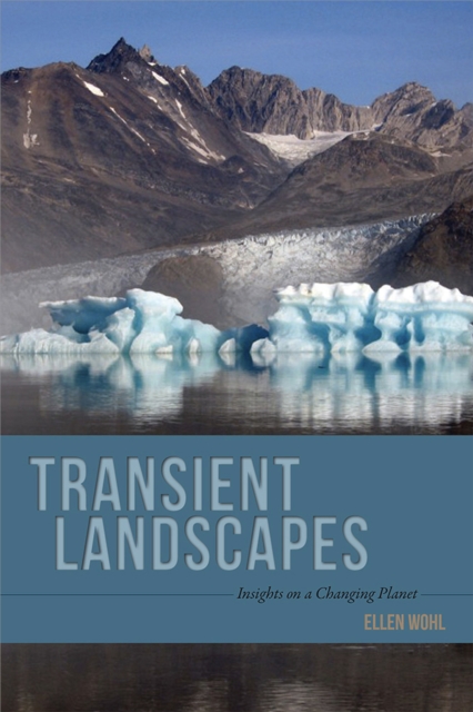 Transient Landscapes : Insights on a Changing Planet, Hardback Book