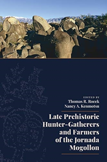 Late Prehistoric Hunter-Gatherers and Farmers of the Jornada Mogollon, Hardback Book