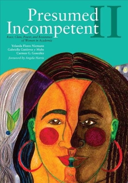 Presumed Incompetent II : Race, Class, Power, and Resistance of Women in Academia, Hardback Book