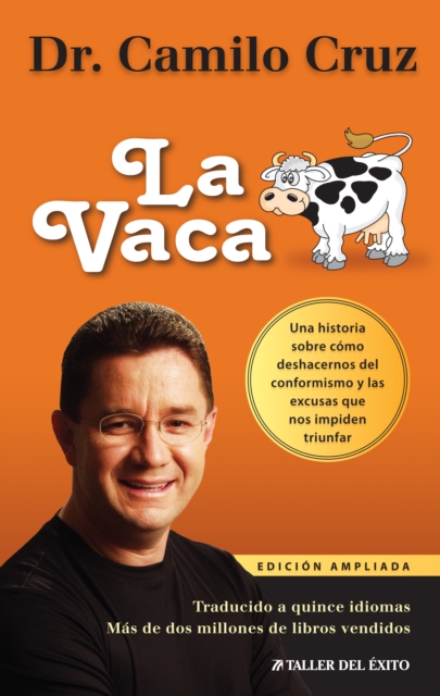 La Vaca : Una historia sobre como deshacernos las excusas que nos impiden triunfar, EPUB eBook