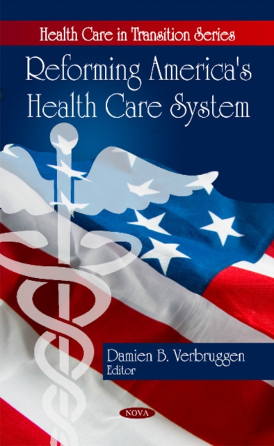 Reforming America's Health Care System, Hardback Book