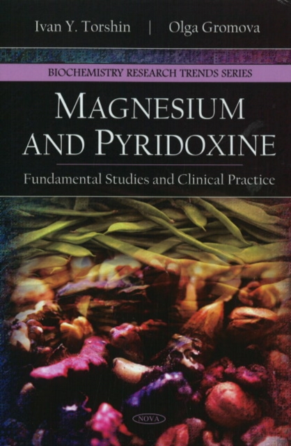 Magnesium & Pyridoxine : Fundamental Studies & Clinical Practice, Hardback Book