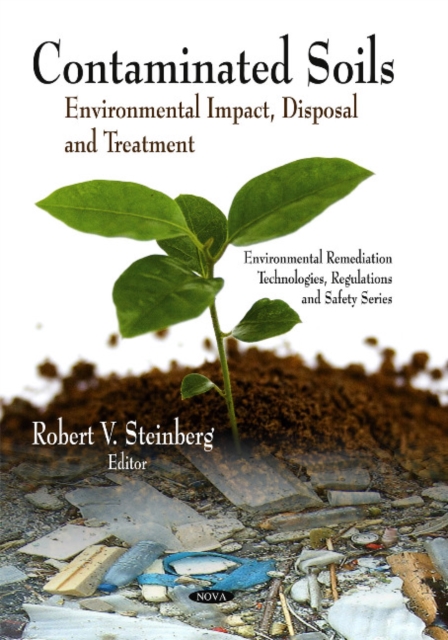 Contaminated Soils : Environmental Impact, Disposal & Treatment, Hardback Book