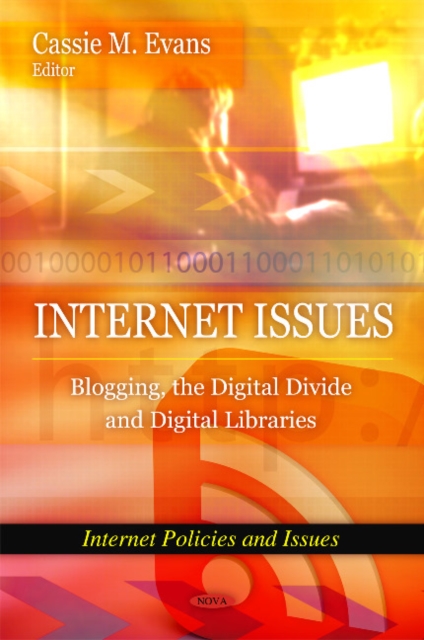 Internet Issues : Blogging, the Digital Divide & Digital Libraries, Hardback Book