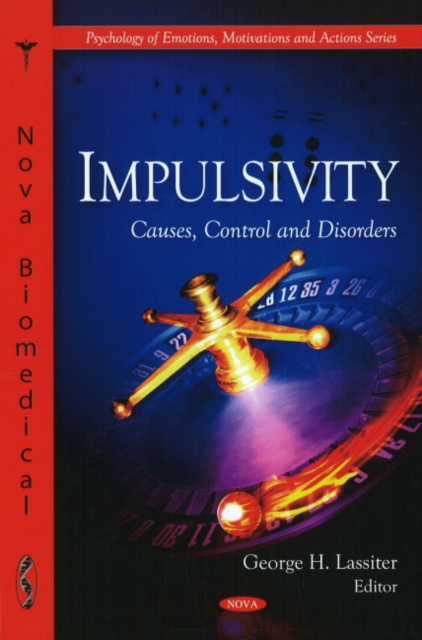 Impulsivity : Causes, Control & Disorders, Hardback Book