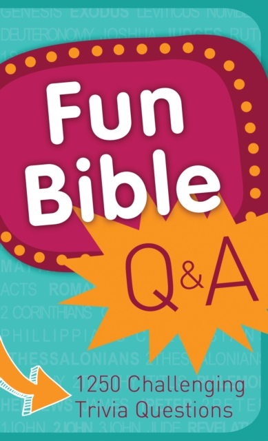 Fun Bible Q & A : 1250 Challenging Trivia Questions, EPUB eBook