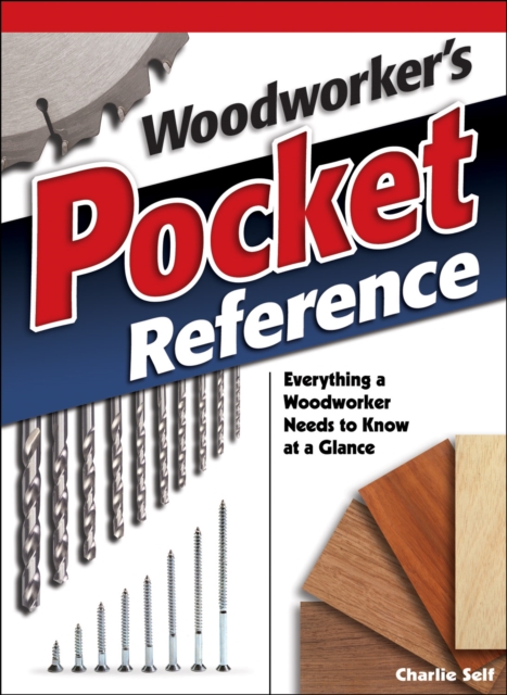 Woodworker's Pocket Reference : Everything a Woodworker Needs to Know at a Glance, EPUB eBook