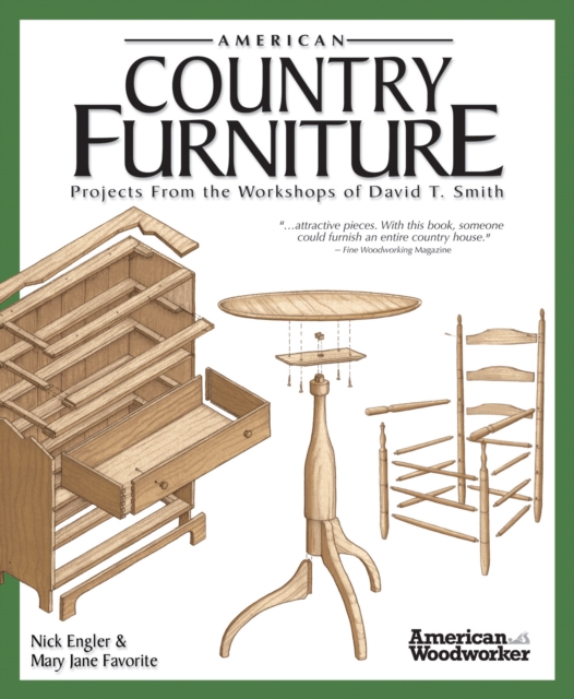 American Country Furniture : Projects From the Workshops of David T. Smith (American Woodworker), EPUB eBook