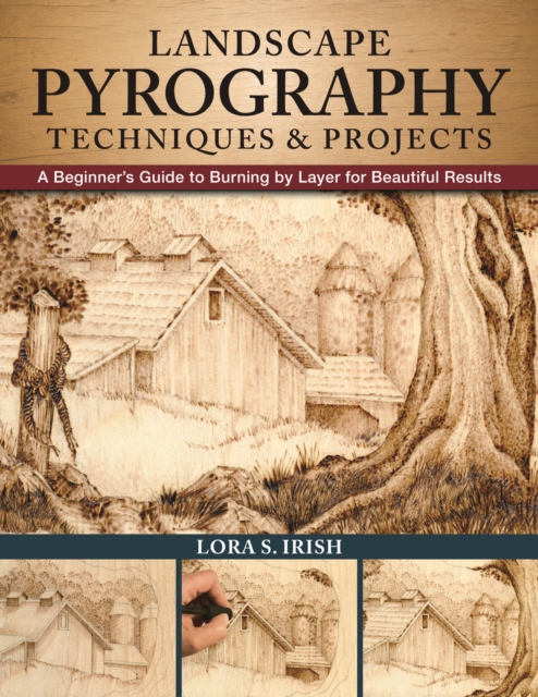 Landscape Pyrography Techniques & Projects : A Beginner's Guide to Burning by Layer for Beautiful Results, EPUB eBook