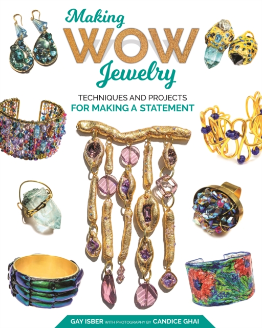 Making Wow Jewelry : Techniques and Projects for Making a Statement, EPUB eBook