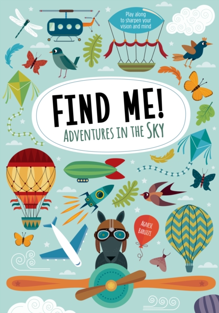 Find Me! Adventures in the Sky : Play Along to Sharpen Your Vision and Mind, EPUB eBook