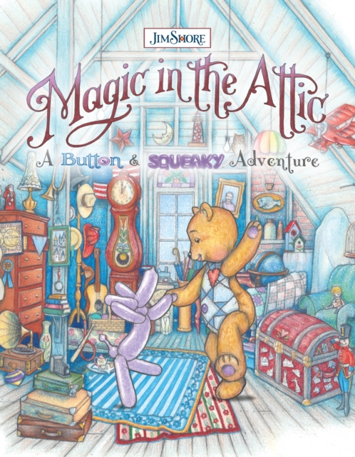 Magic in the Attic: A Button and Squeaky Adventure, EPUB eBook