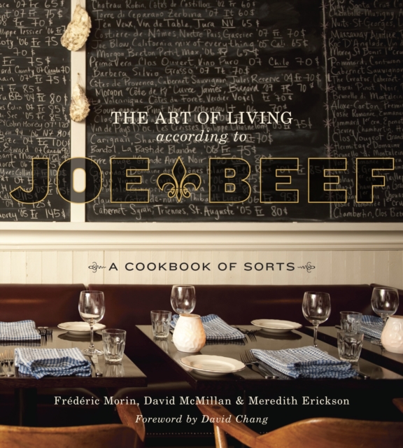 The Art of Living According to Joe Beef : A Cookbook of Sorts, Hardback Book