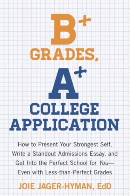 B+ Grades, A+ College Application, EPUB eBook