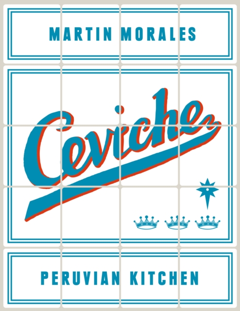 Ceviche: Peruvian Kitchen, EPUB eBook