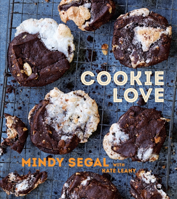 Cookie Love : More Than 60 Recipes and Techniques for Turning the Ordinary into the Extraordinary [A Baking Book], Hardback Book