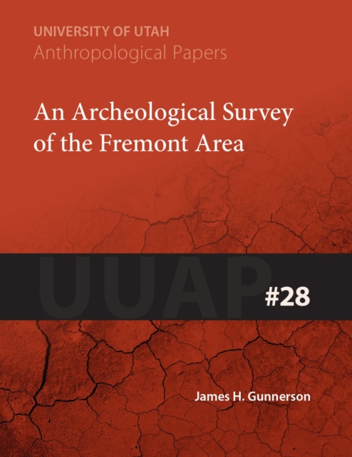 An Archeological Survey of the Fremont Area,  Book