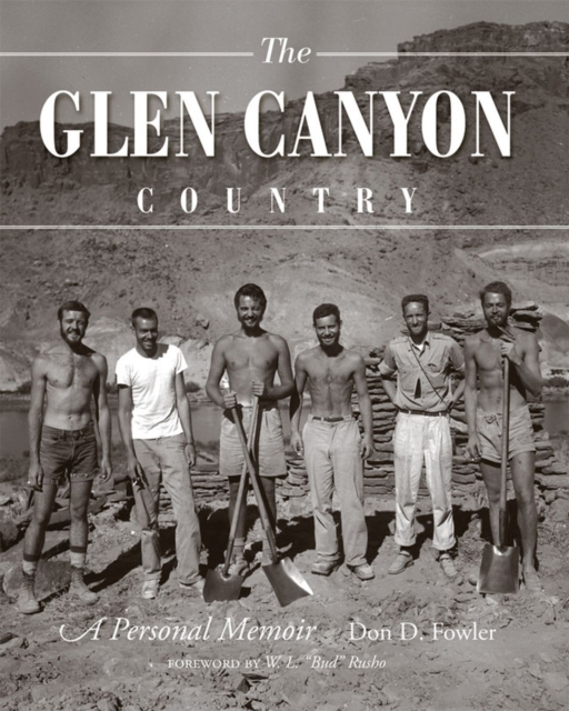 Glen Canyon Country, The : A Personal Memoir, Paperback / softback Book