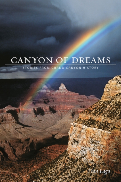 Canyon of Dreams : Stories from Grand Canyon History, Paperback / softback Book