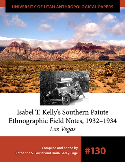 Isabel T. Kelly's Southern Paiute Ethnographic Field Notes, 1932-1934, Paperback / softback Book