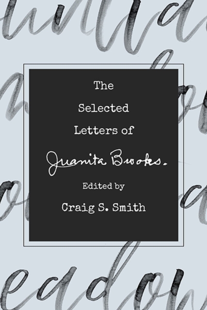 The Selected Letters of Juanita Brooks, Hardback Book