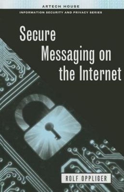 Secure Messaging on the Internet, Hardback Book