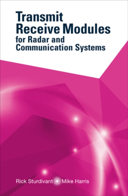 Transmit Receive Modules for Radar and Communication Systems, PDF eBook
