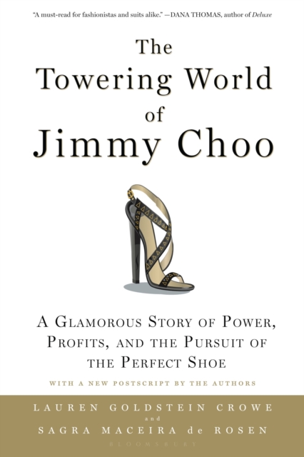 The Towering World of Jimmy Choo : A Glamorous Story of Power, Profits, and the Pursuit of the Perfect Shoe, EPUB eBook