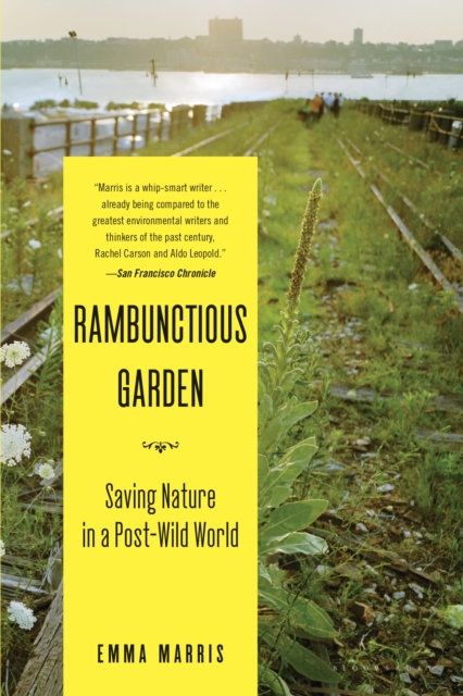Rambunctious Garden : Saving Nature in a Post-Wild World, EPUB eBook