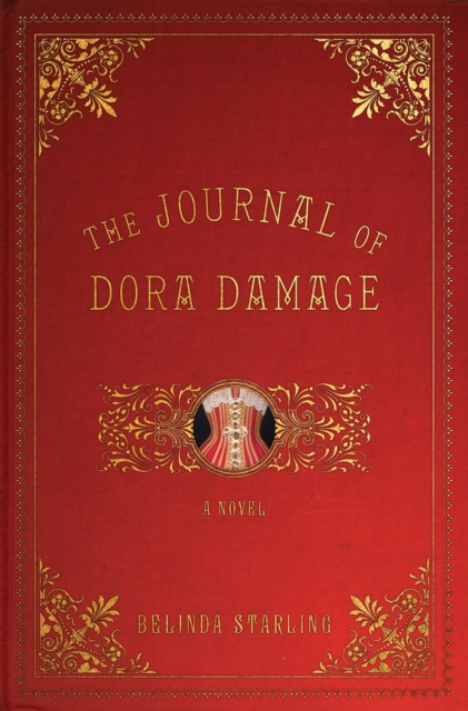 The Journal of Dora Damage : A Novel, EPUB eBook