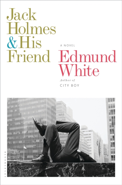 Jack Holmes and His Friend : A Novel, EPUB eBook
