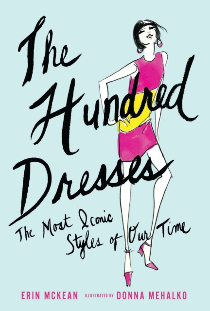 The Hundred Dresses : The Most Iconic Styles of Our Time, EPUB eBook