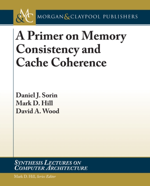 A Primer on Memory Consistency and Cache Coherence, PDF eBook