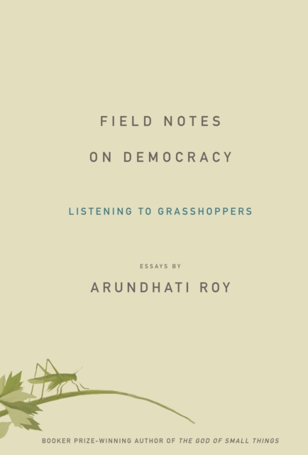 Field Notes on Democracy : Listening to Grasshoppers, EPUB eBook