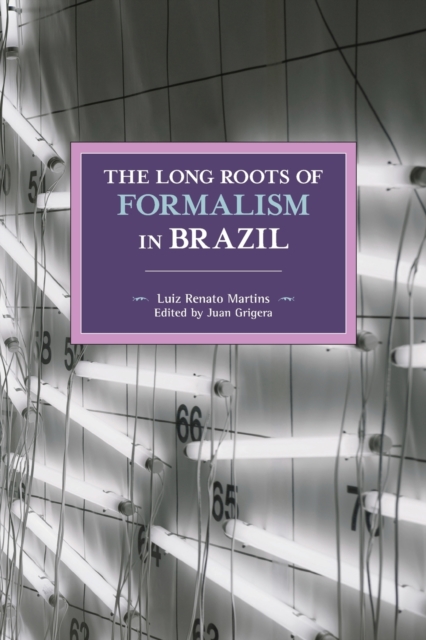 The Long Roots Of Formalism In Brazil, Paperback / softback Book