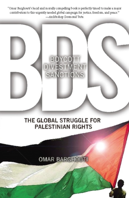 Boycott, Divestment, Sanctions : The Struggle For Palestinian Civil Rights, EPUB eBook